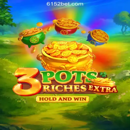 Exploring the Excitement of 3potsExtra on the 615bet.com Platform
