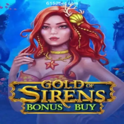 Discover the Mystical World of GoldofSirensBonusBuy on 615bet.com Platform