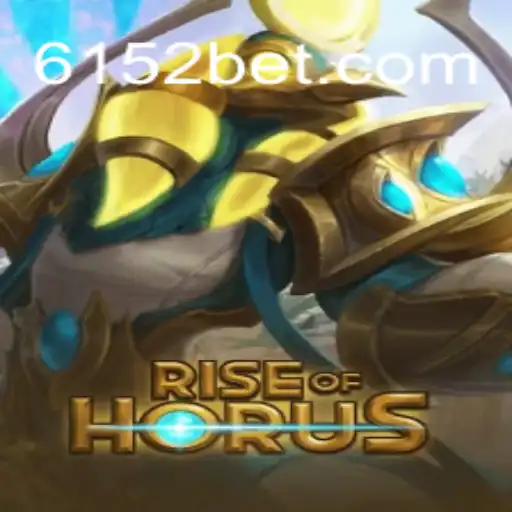 Discover the Thrilling World of RiseofHorus: A Top Choice on the 615bet.com Platform