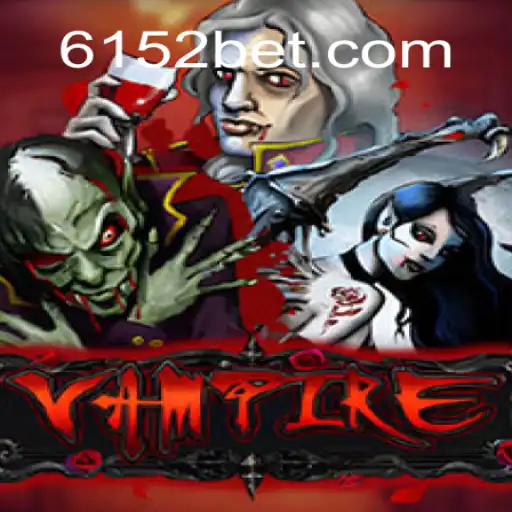 Discover the Thrills of Vampire on the 615bet.com Platform - Online Slots Brasil #1